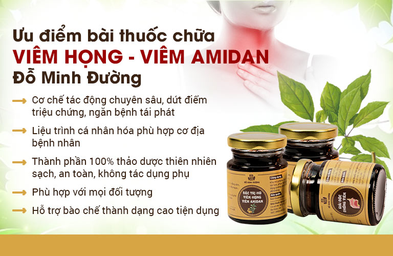 Bài thuốc Viêm Hong - Viêm Amidan Đỗ Minh có nhiều ưu điểm vượt trội